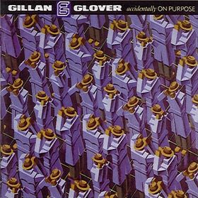 Gillan & Glover Accidentally On Purpose